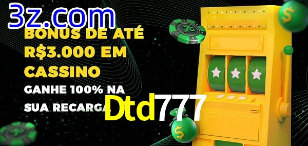Dtd777 melhor bônus de depósito